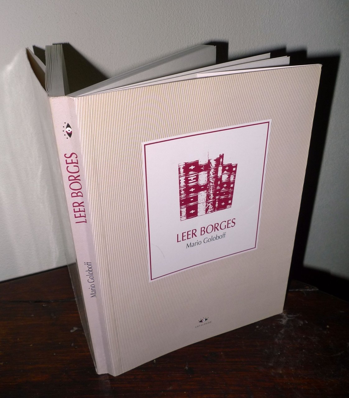 Mario Goloboff,LEER BORGES,2006 Catálogos[critica letteraria