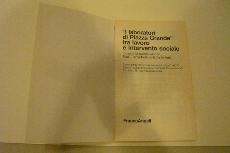 Martelli et al.,I LABORATORI DI PIAZZA GRANDE,Milano,1999[lavoro, sociale