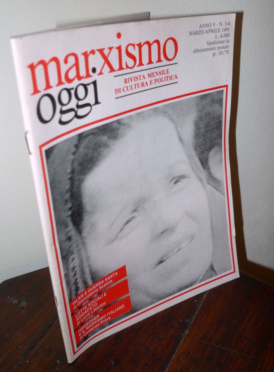 MARXISMO OGGI n.3-4 1991.RIVISTA MENSILE DI CULTURA E POLITICA[Islam,sindacato