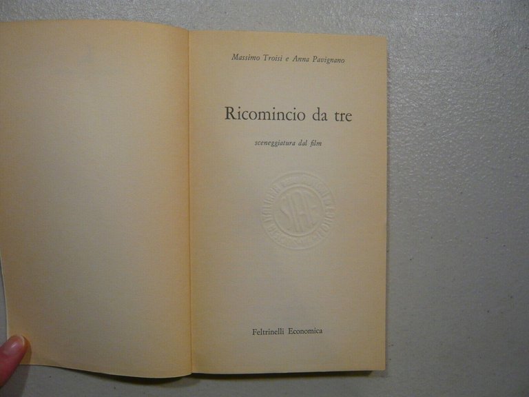 Massimo Troisi e Anna Patinano, RICOMINCIO DA TRE sceneggiatura dal …