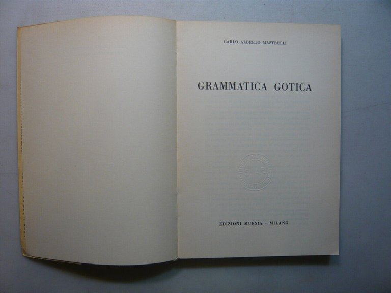 Mastrelli,GRAMMATICA GOTICA,Mursia, Milano, 1967[filologia germanica