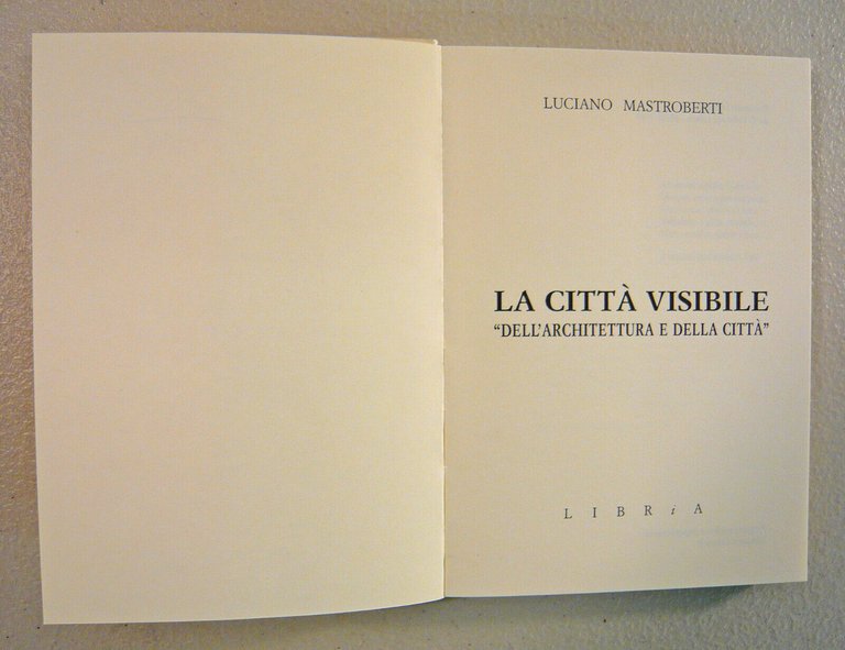 Mastroberti,LA CITTÀ VISIBILE,1997 Libria[architettura,urbanistica