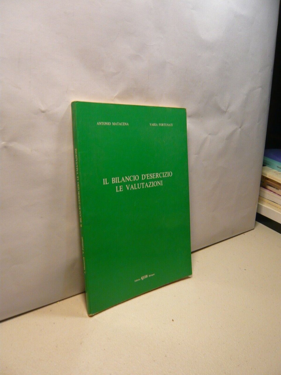 Matacena,Fortunati,IL BILANCIO D’ESERCIZIO LE VALUTAZIONI, Clueb 1988[economia