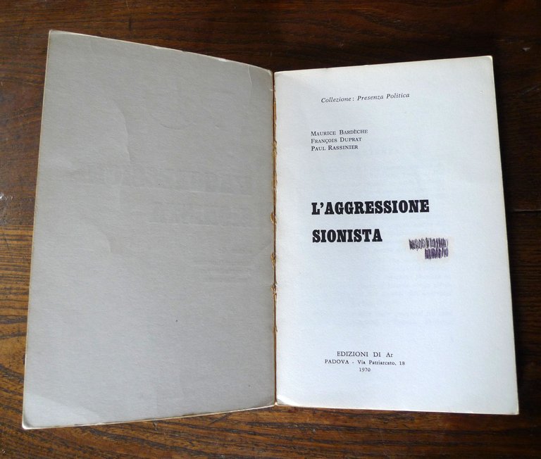 Maurice Bardèche,François Duprat, Paul Rassinier,L'AGGRESSIONE SIONISTA,1970