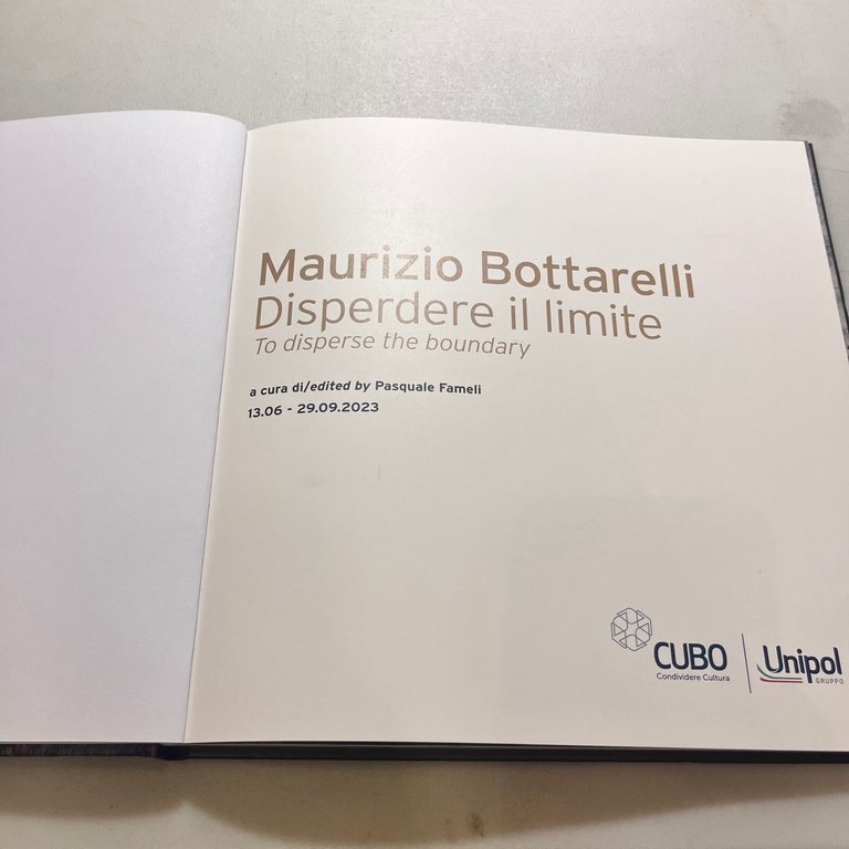 MAURIZIO BOTTARELLI. Disperdere il limite, Cubo 2023[catalogo mostra