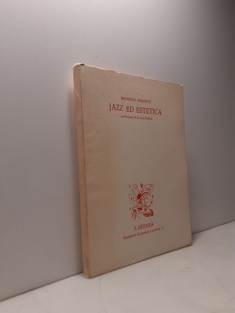 Maurizio Gianotti,JAZZ ED ESTETICA,L’Arzanà 1982[Enrico Fubini