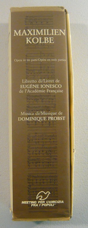 MAXIMILIEN KOLBE.OPERA IN TRE PARTI,1988 Meeting,Rimini[musica,libretto,Ionesco