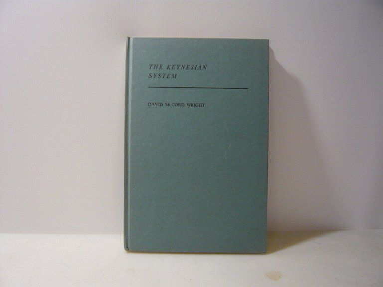 McCord Wright,THE KEYNESIAN SYSTEM,New York,1962[critica economica,inglese | Immagine Gallery 1