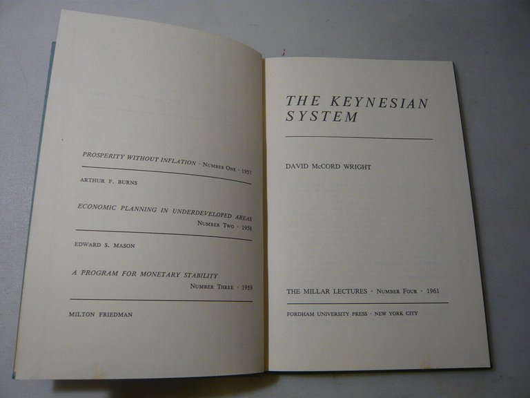 McCord Wright,THE KEYNESIAN SYSTEM,New York,1962[critica economica,inglese
