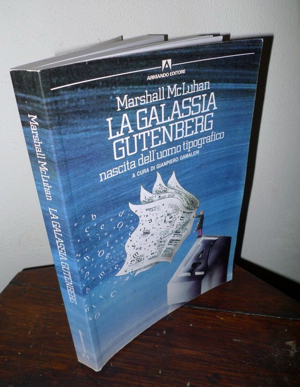 McLuhan,LA GALASSIA GUTENBERG.NASCITA DELL'UOMO TIPOGRAFICO,2004 Armando | Immagine Gallery 1
