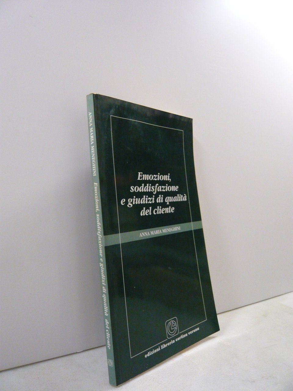 Meneghini,Emozioni, soddisfazione e giudizi di qualità del cliente,Cortina 2002