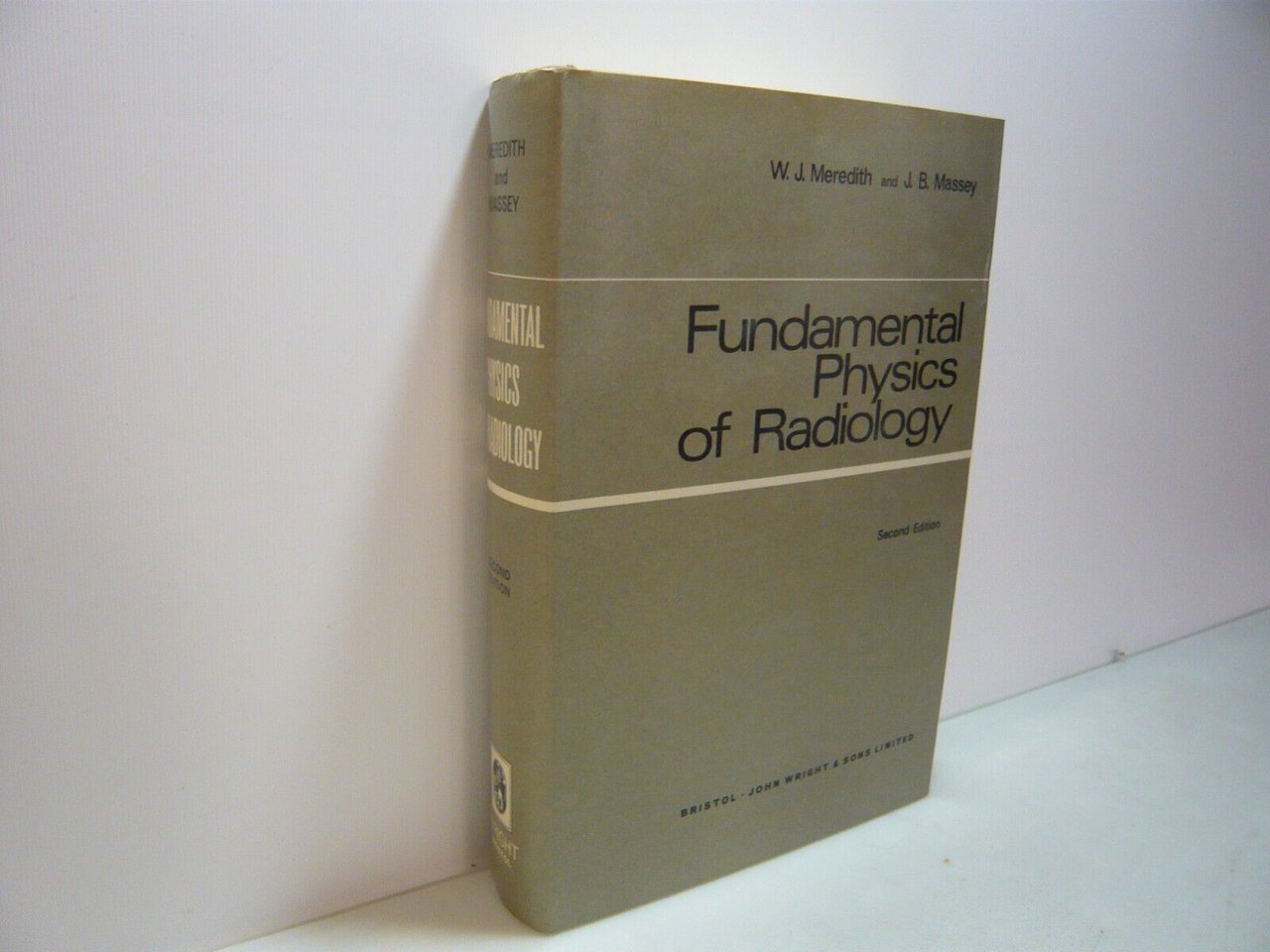 Meredith,Massey,FUNDAMENTAL PHYSICS OF RADIOLOGY,Bristol 1972[medicina
