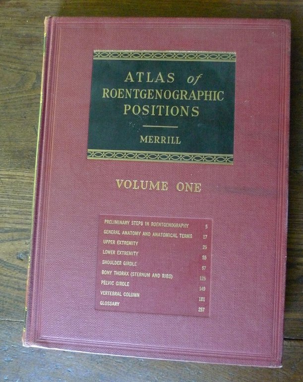 Merrill,ATLAS OF ROENTGENOGRAPHIC POSITIONS.2 voll.,1959 Mosby[radiografia