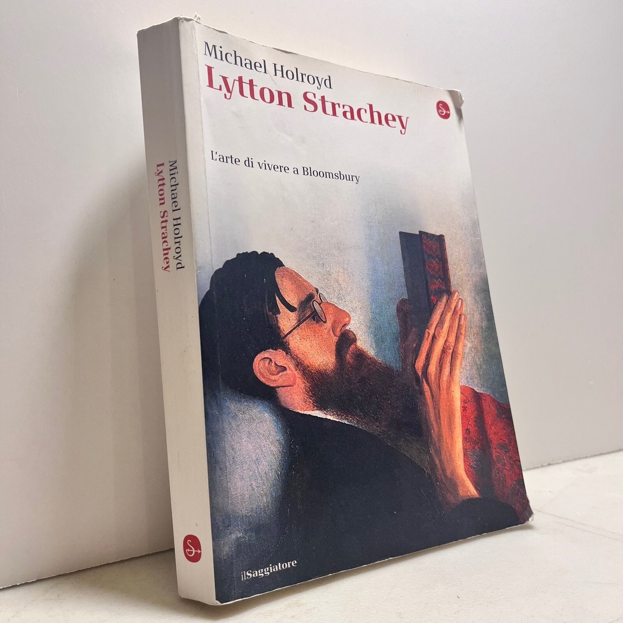 Michael Holroyd,LYTTON STRACHEY.L’arte di vivere a Bloomsbury,il Saggiatore 2011