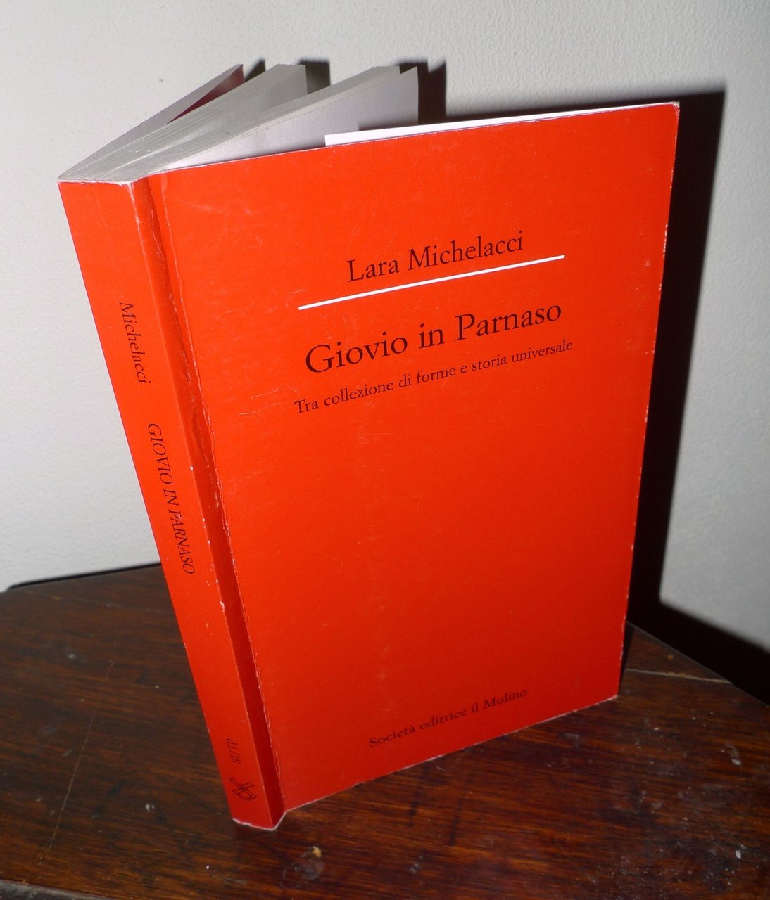 Michelacci,GIOVIO IN PARNASO,2004 Mulino[critica letteraria,arte,storia,viaggi