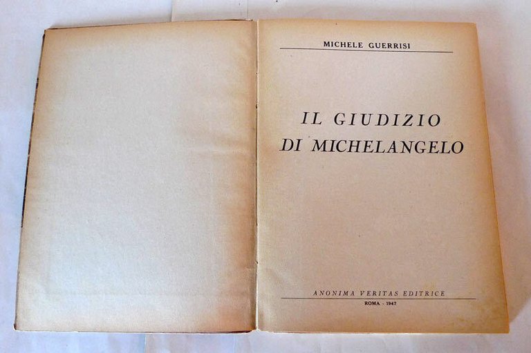 Michele Guerrisi,IL GIUDIZIO DI MICHELANGELO,1947 Anonima Veritas I^[storia arte