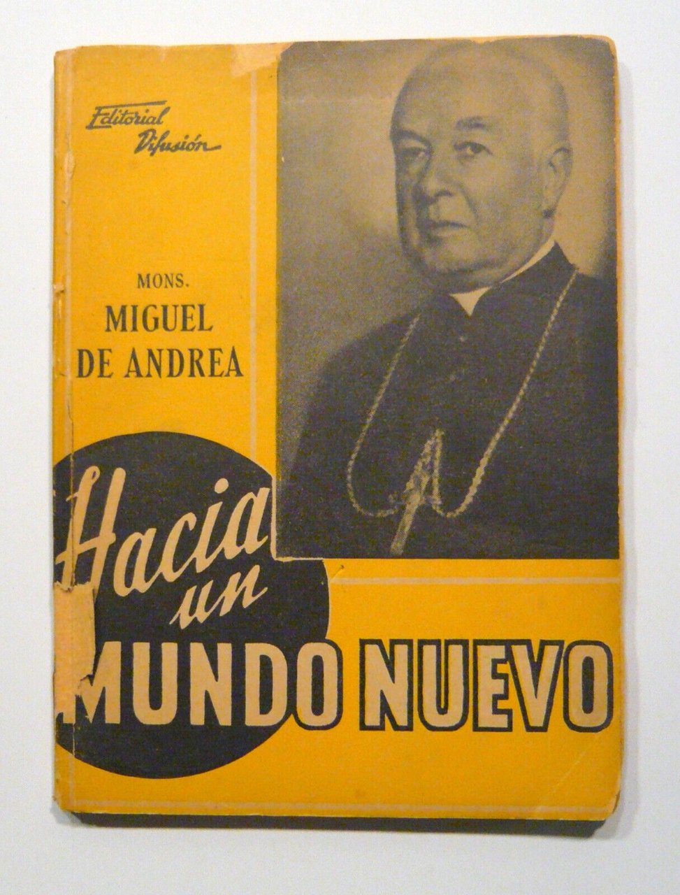 Miguel De Andrea,HACIA UN MUNDO NUEVO,1942[discursos,storia,Argentina