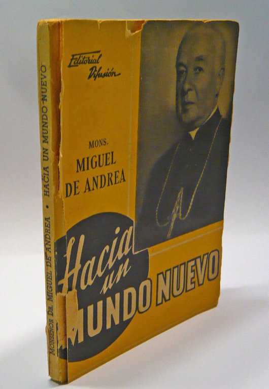 Miguel De Andrea,HACIA UN MUNDO NUEVO,1942[discursos,storia,Argentina