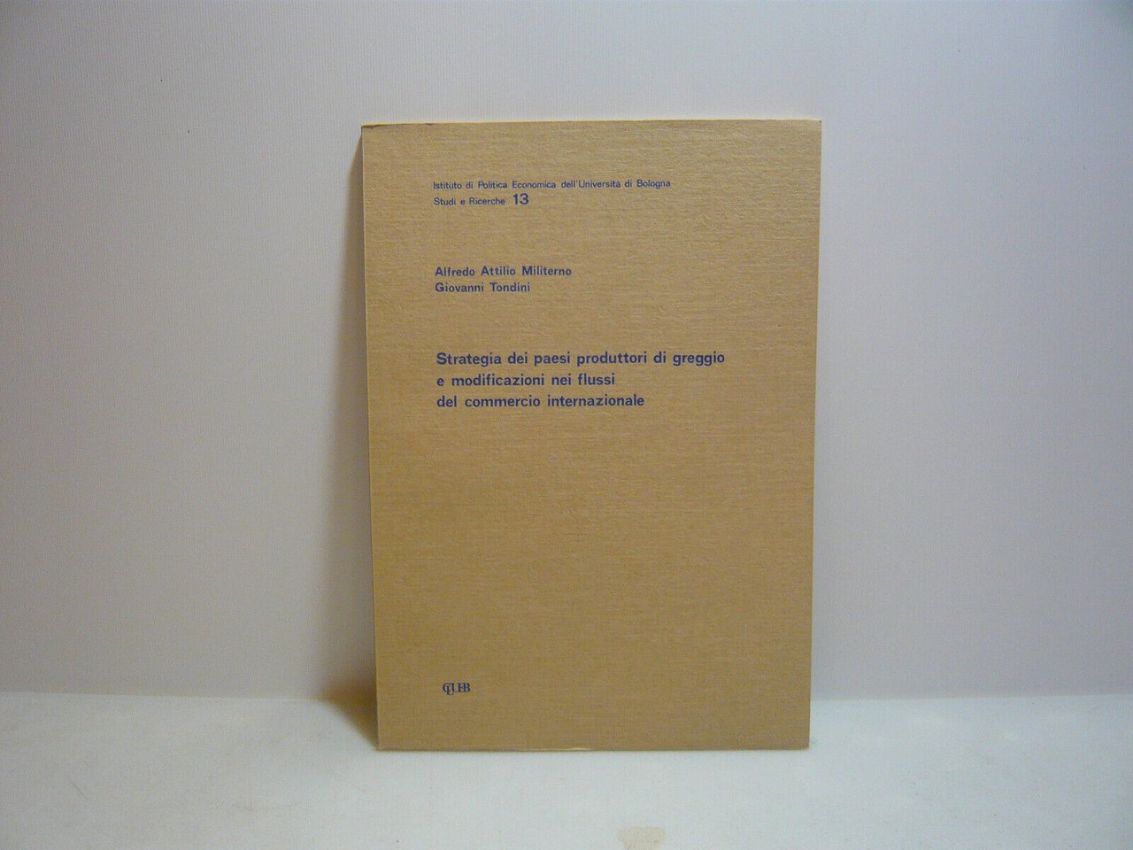 Militerno-Tondini,STRATEGIA DEI PAESI PRODUTTORI DI GREGGIO...,Bologna,1980