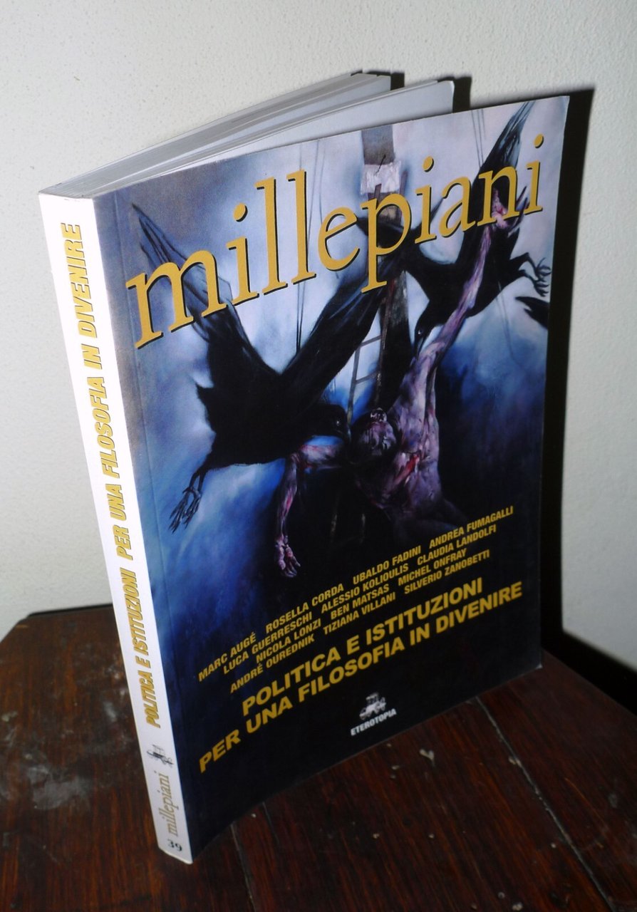 MILLEPIANI 39 2012.POLITICA E ISTITUZIONI,PER UNA FILOSOFIA IN DIVENIRE