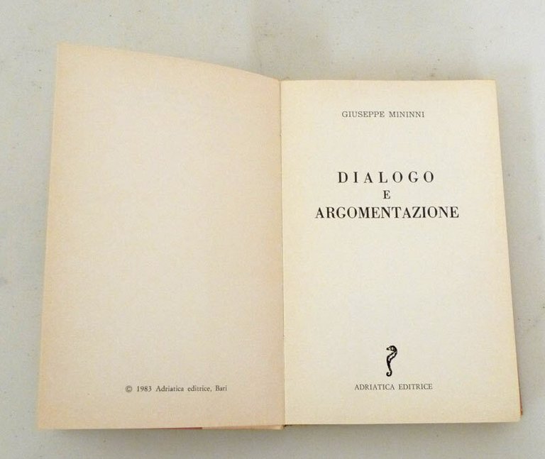 Mininni,DIALOGO E ARGOMENTAZIONE,1983 Adriatica[filosofia,linguistica,psicologia