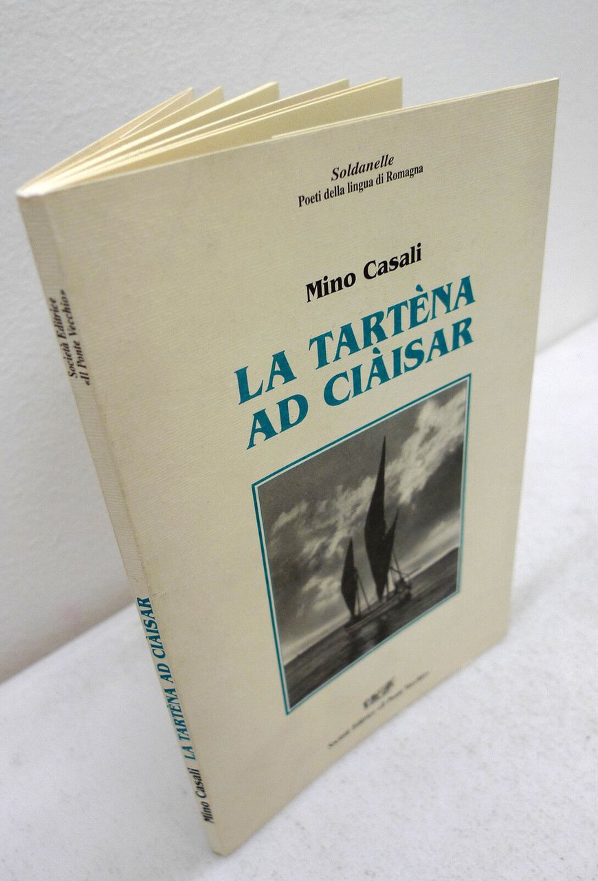 Mino Casali,LA TARTENA AD CIAISAR,1997 Ponte Vecchio[poesia,dialetto romagnolo