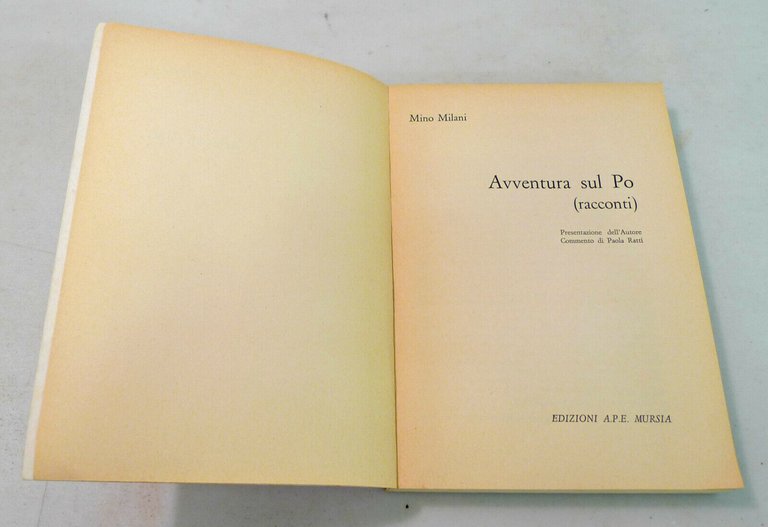 Mino Milani,AVVENTURA SUL PO.Racconti,1975 APE Mursia[narrativa,per ragazzi
