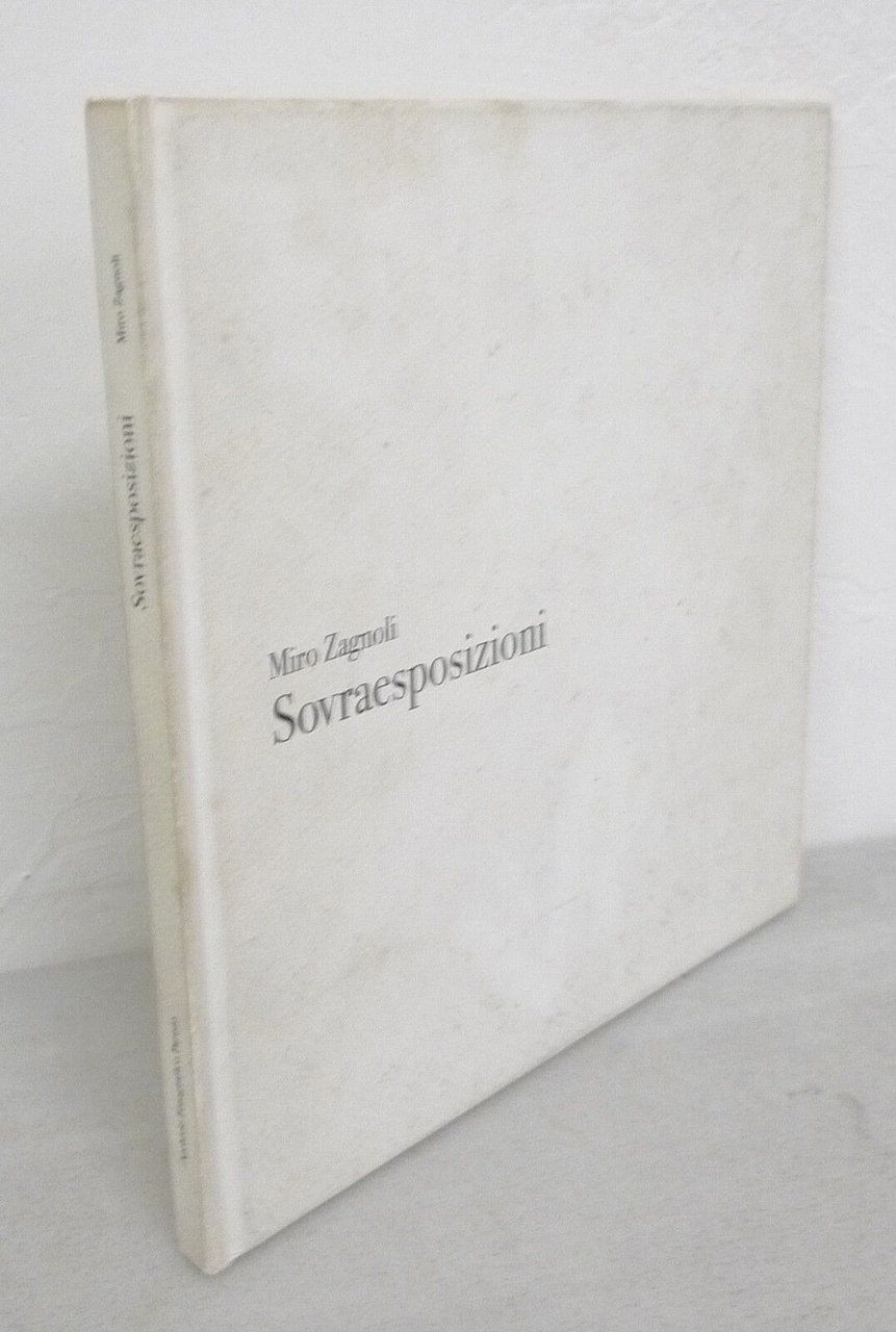 Miro Zagnoli,SOVRAESPOSIZIONI,1998 Archivio Fotografico Parisio[catalogo,mostra