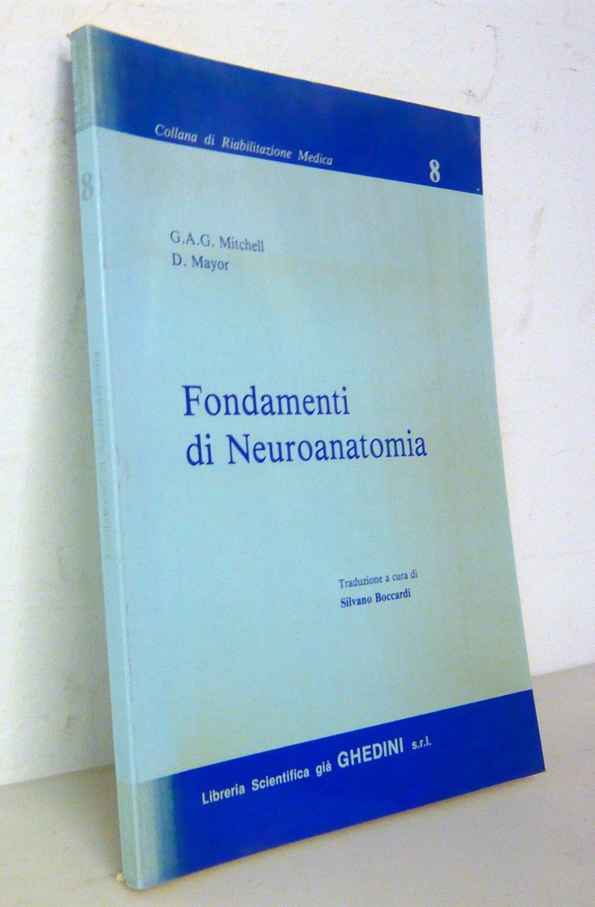 Mitchell/Mayor,FONDAMENTI DI NEUROANATOMIA,1981[medicina,manuale,riabilitazione