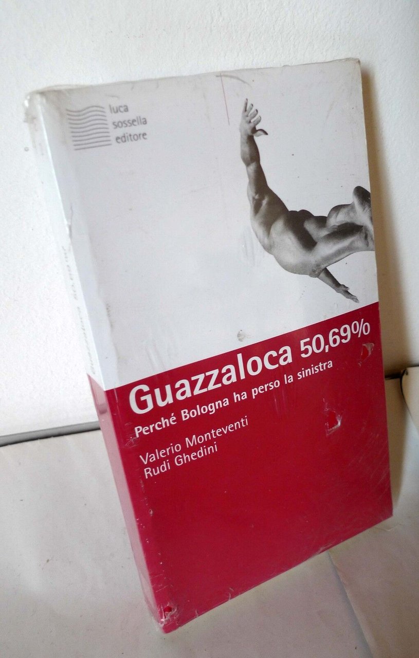 Monteventi/Ghedini,GUAZZALOCA 50,69%.PERCHÈ BOLOGNA HA PERSO LA SINISTRA,1999