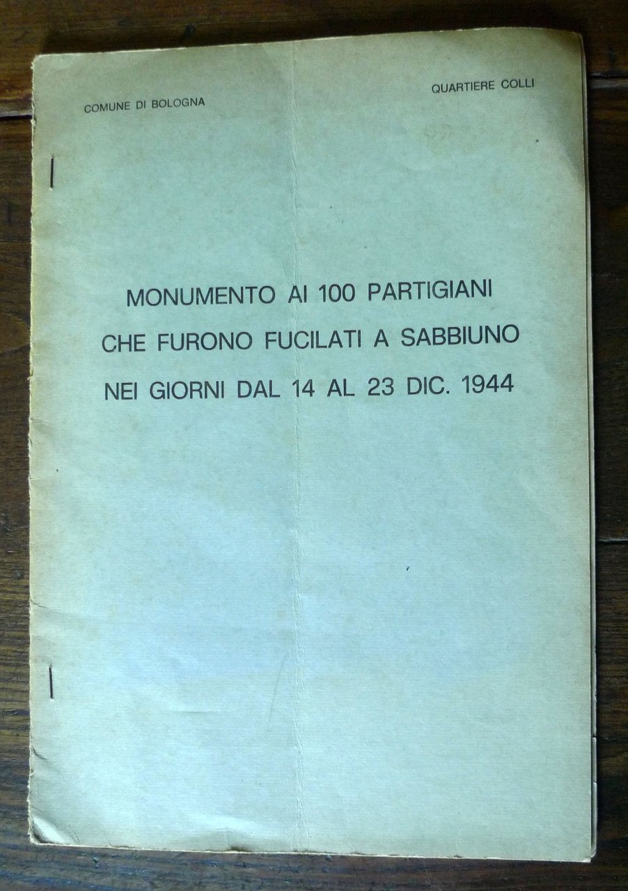 MONUMENTO AI 100 PARTIGIANI CHE FURONO FUCILATI A SABBIUNO'77 Bologna[Resistenza | Immagine principale