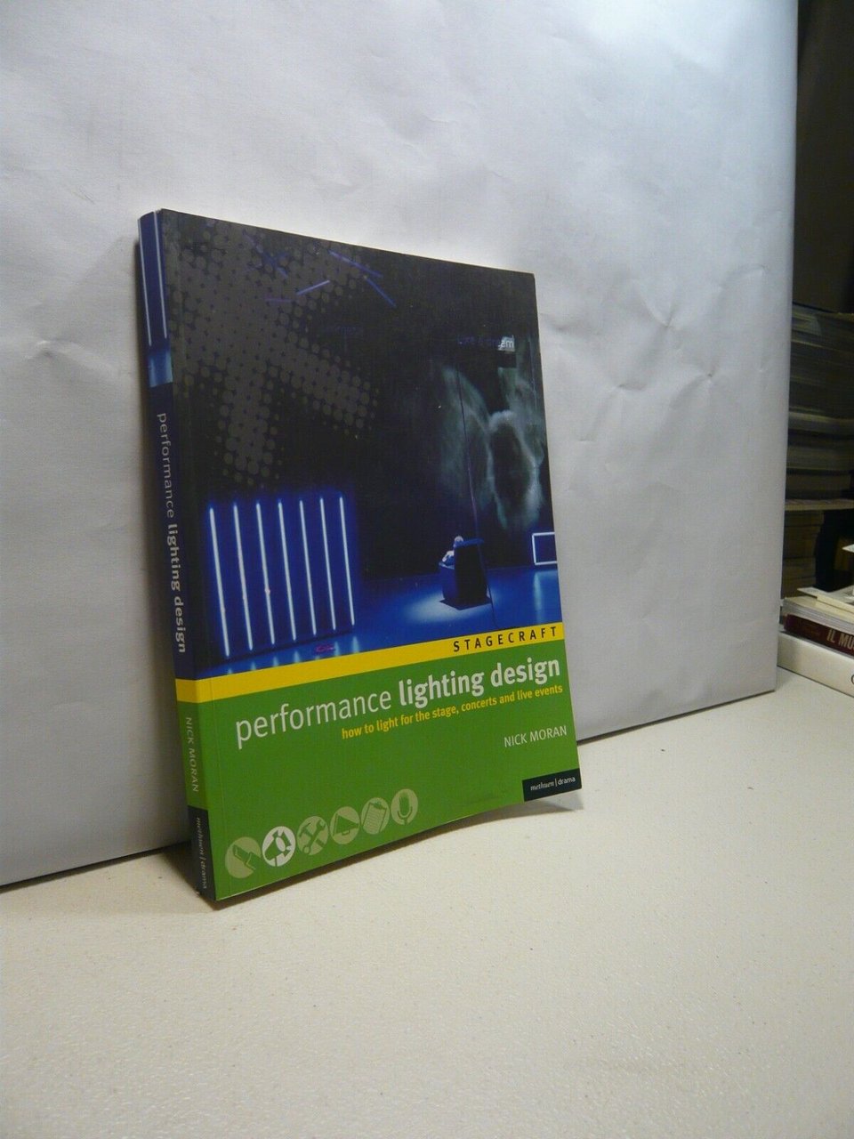 Moran,PERFORMANCE LIGHTING DESIGN, 2007[illuminazione, spettacolo