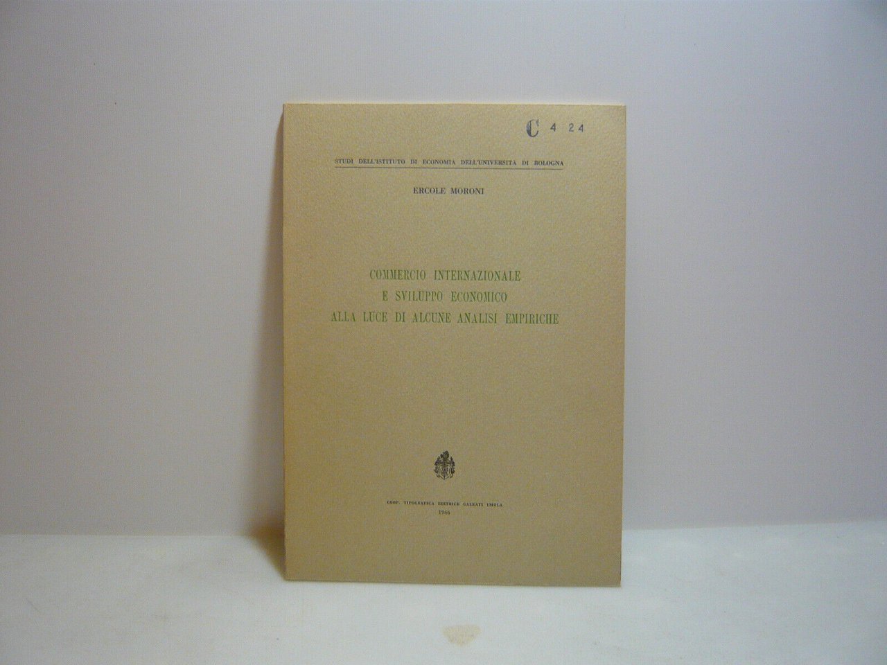 Moroni,COMMERCIO INTERNAZIONALE E SVILUPPO ECONOMICO ALLA LUCE...,Imola,1966