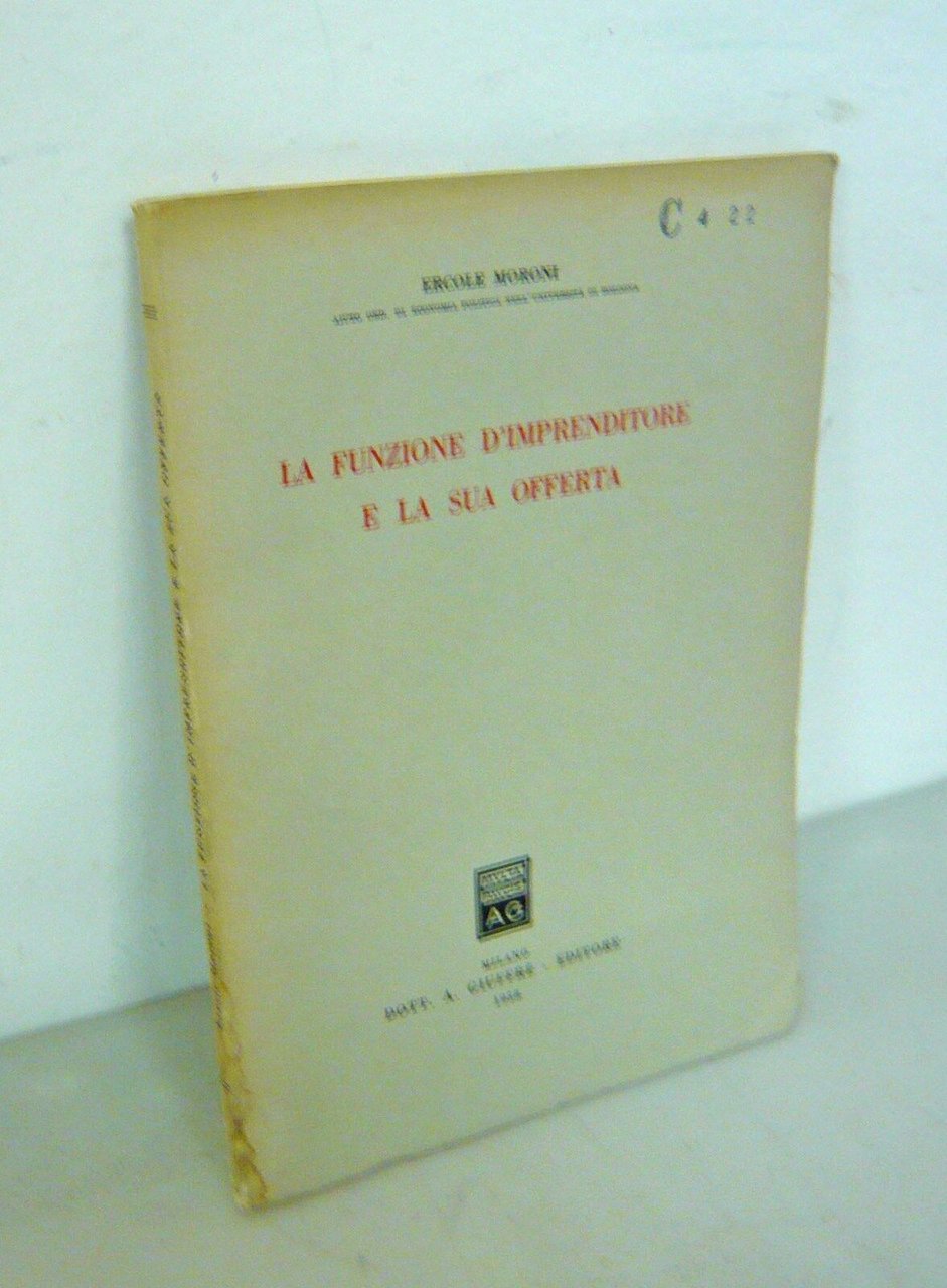 Moroni,LA FUNZIONE D’IMPRENDITORE E LA SUA OFFERTA,1958 Giuffrè[economia