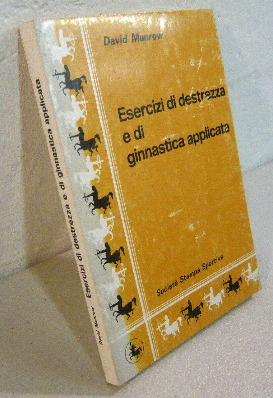 Munrow,ESERCIZI DI DESTREZZA E DI GINNASTICA APPLICATA,1963[educazione fisica