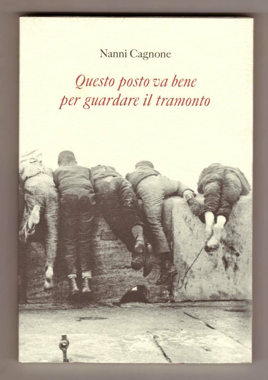 Nanni Cagnone,QUESTO POSTO VA BENE PER GUARDARE IL TRAMONTO,2002[Teatro,commedia