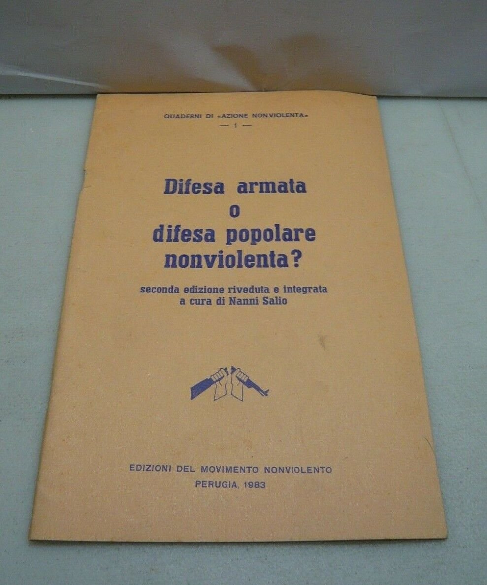 Nanni Salio,DIFESA ARMATA O DIFESA POPOLARE NONVIOLENTA?,Perugia,1983
