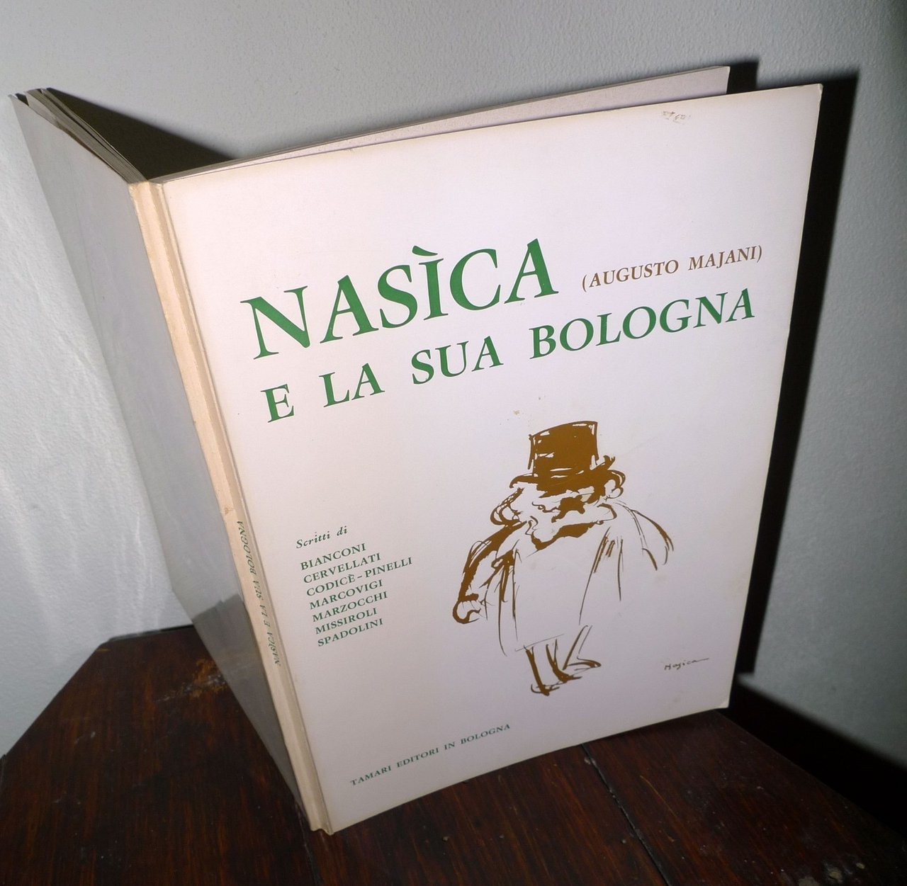 NASÌCA(AUGUSTO MAJANI)E LA SUA BOLOGNA,1968 Tamari[storia locale,caricature