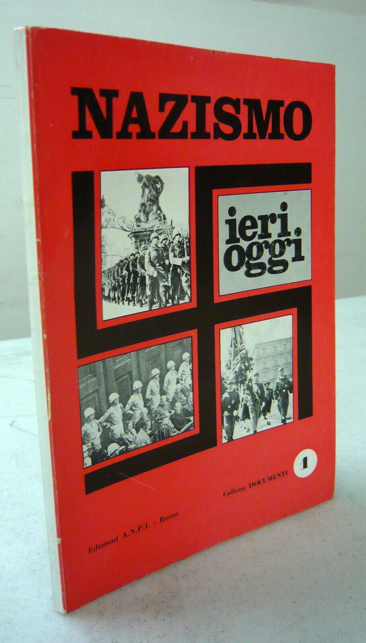 NAZISMO IERI E OGGI.Testimonianze e documenti,1967 ANPI[storia,Wehrmacht