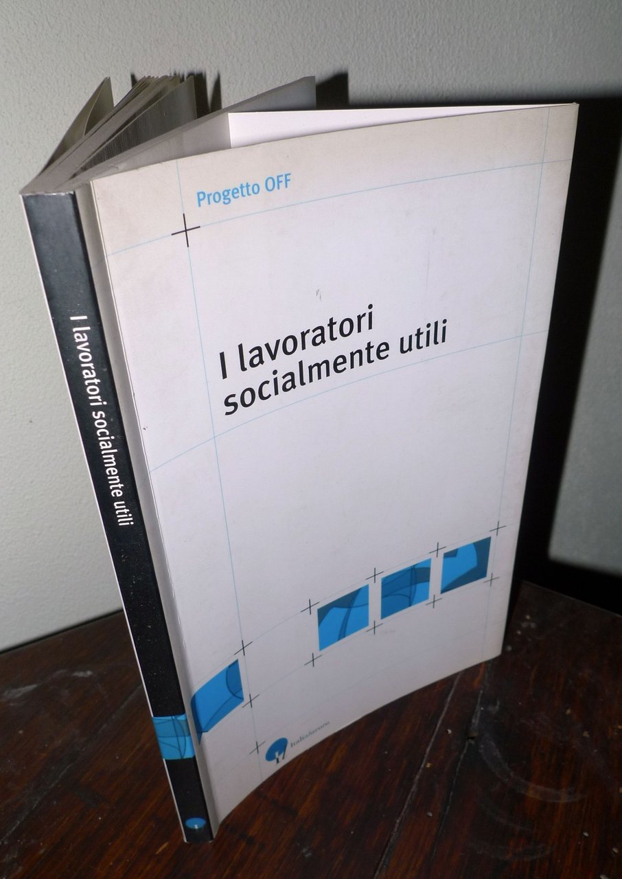 Negarville,I LAVORATORI SOCIALMENTE UTILI,2001 Italia Lavoro[Progetto OFF | Immagine principale