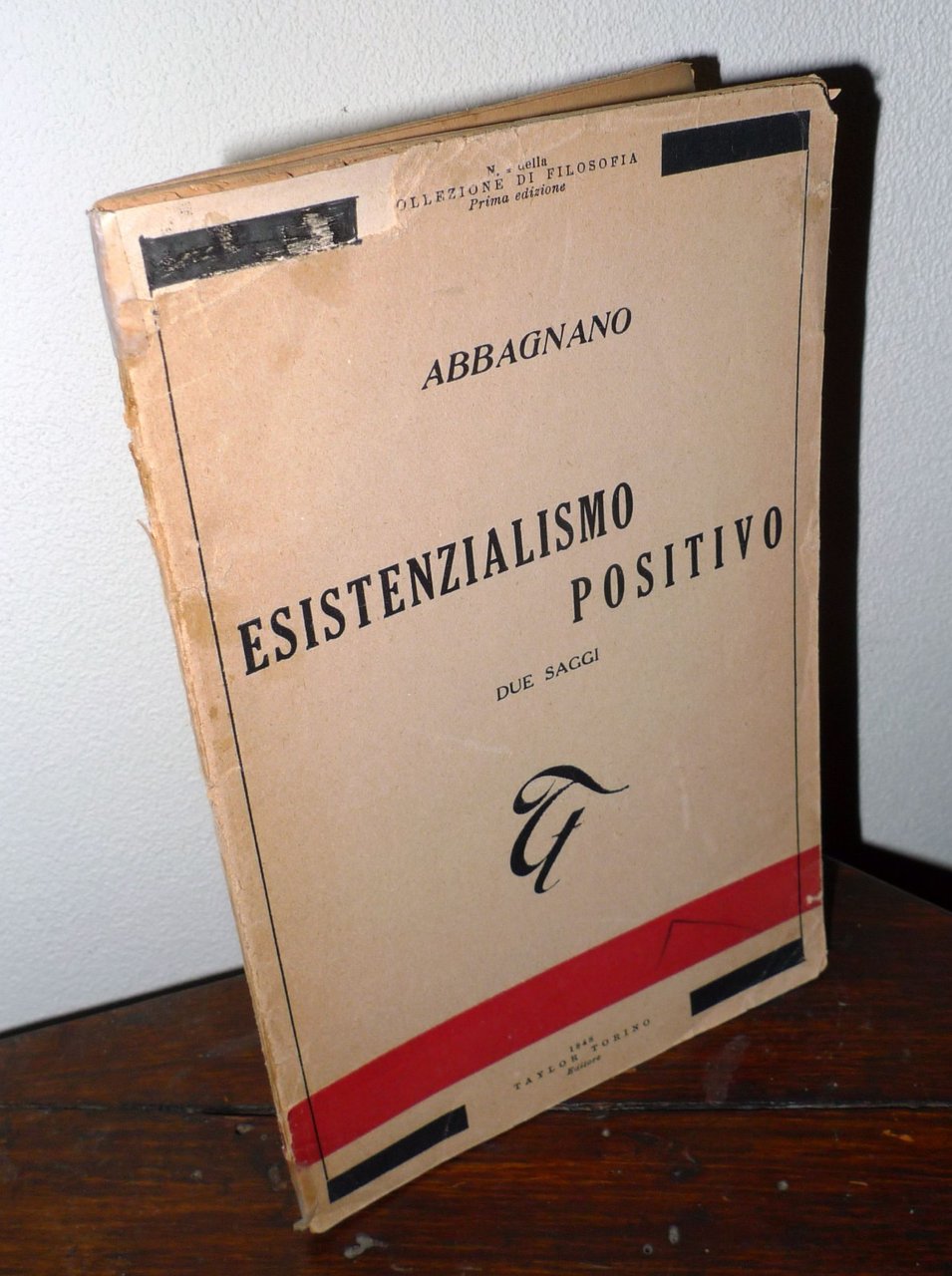Nicola Abbagnano,ESISTENZIALIMO POSITIVO.DUE SAGGI,1948 Taylor[filosofia