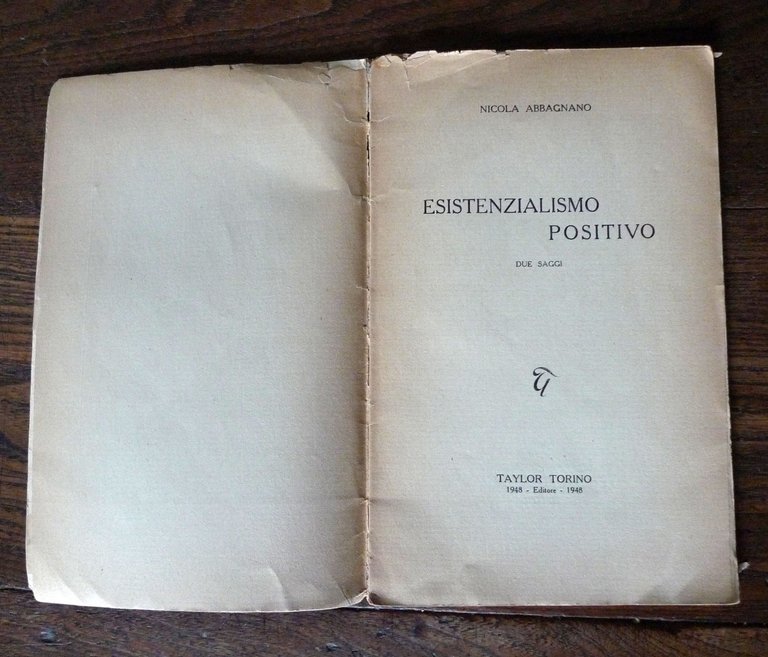 Nicola Abbagnano,ESISTENZIALIMO POSITIVO.DUE SAGGI,1948 Taylor[filosofia