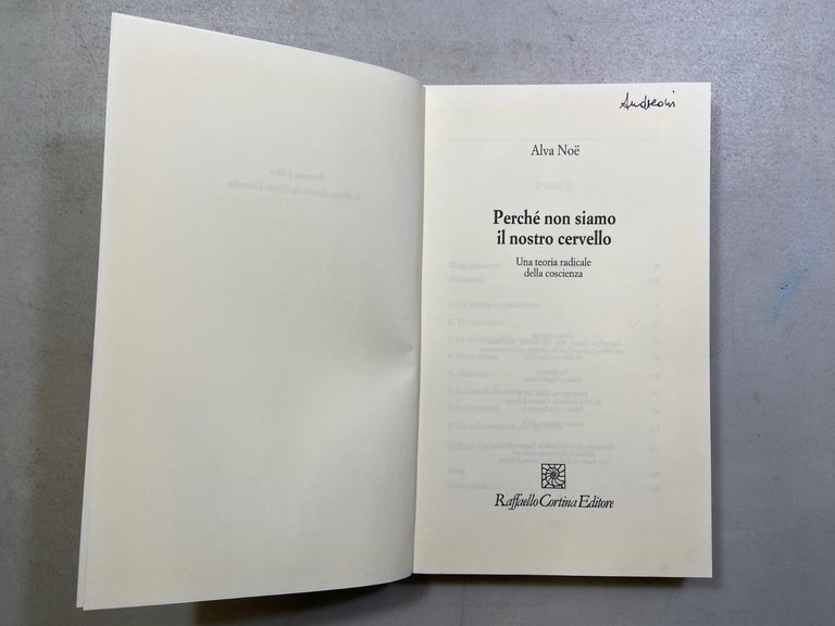 Noë,PERCHÉ NON SIAMO IL NOSTRO CERVELLO,R.Cortina 2010[coscienza