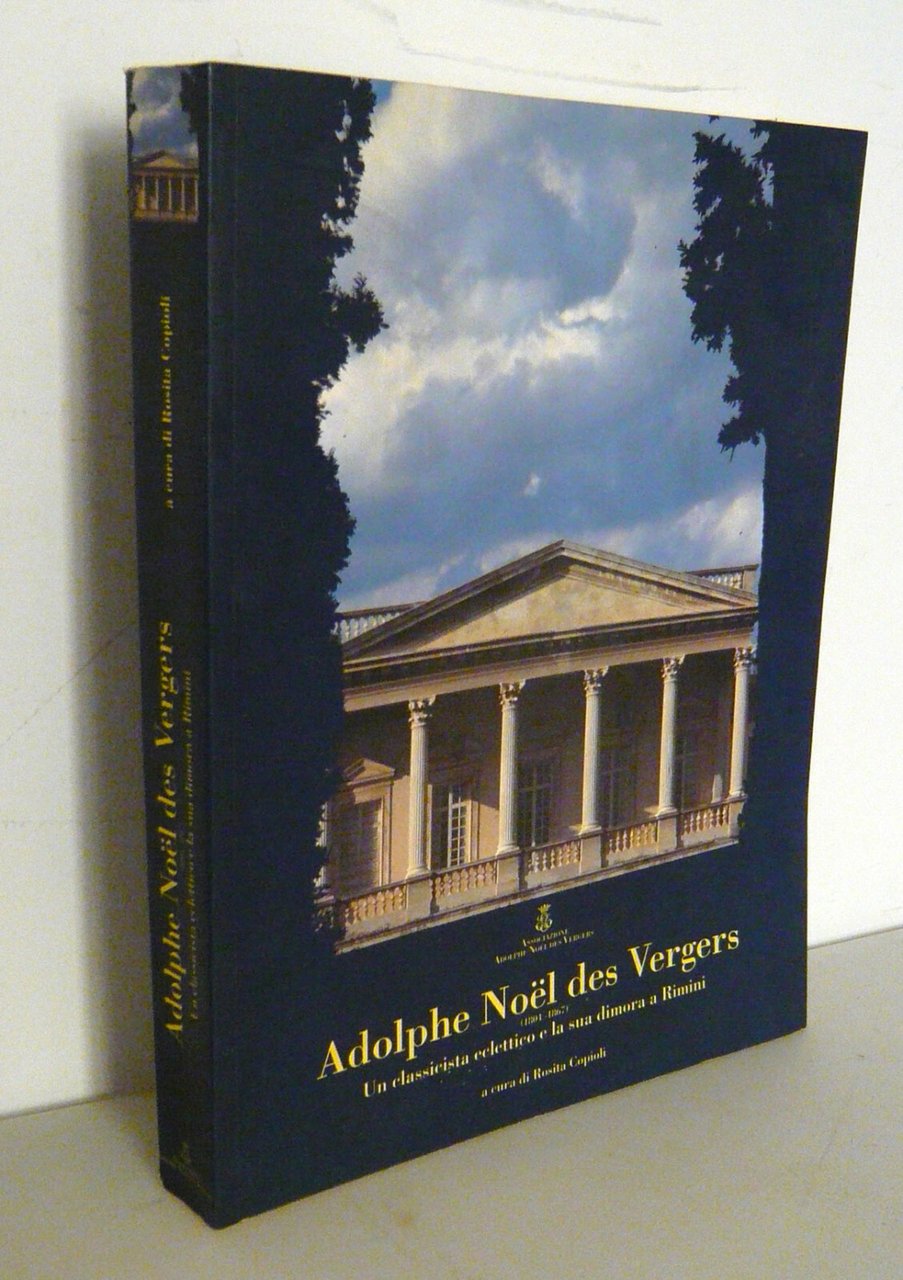 NOEL DES VERGERS.UN CLASSICISTA ECLETTICO E LA SUA DIMORA A …