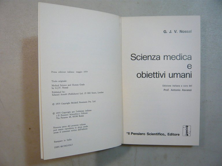 Nossal,SCIENZA MEDICA E OBIETTIVI UMANI,Il Pensiero Scientifico editore 1979