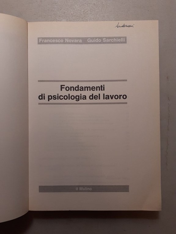 Novara, Sarchielli,FONDAMENTI DI PSICOLOGIA DEL LAVORO, il Mulino, Bologna,1996