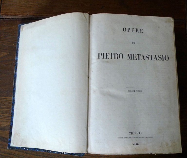 OPERE DI PIETRO METASTASIO.VOLUME UNICO,1857 Lloyd[poesia,teatro,LETTERE