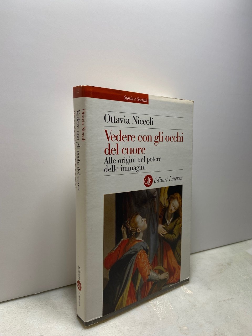 Ottavia Niccoli,VEDERE CON GLI OCCHI DEL CUORE,Laterza 2011