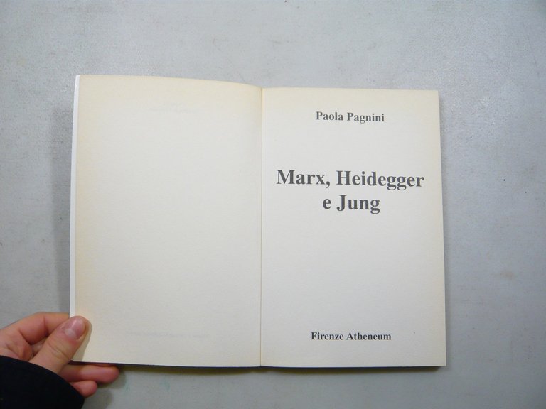 Pagnini,MARX HEIDEGGER JUNG L’essere, l’anima e la critica..., Atheneum 1995