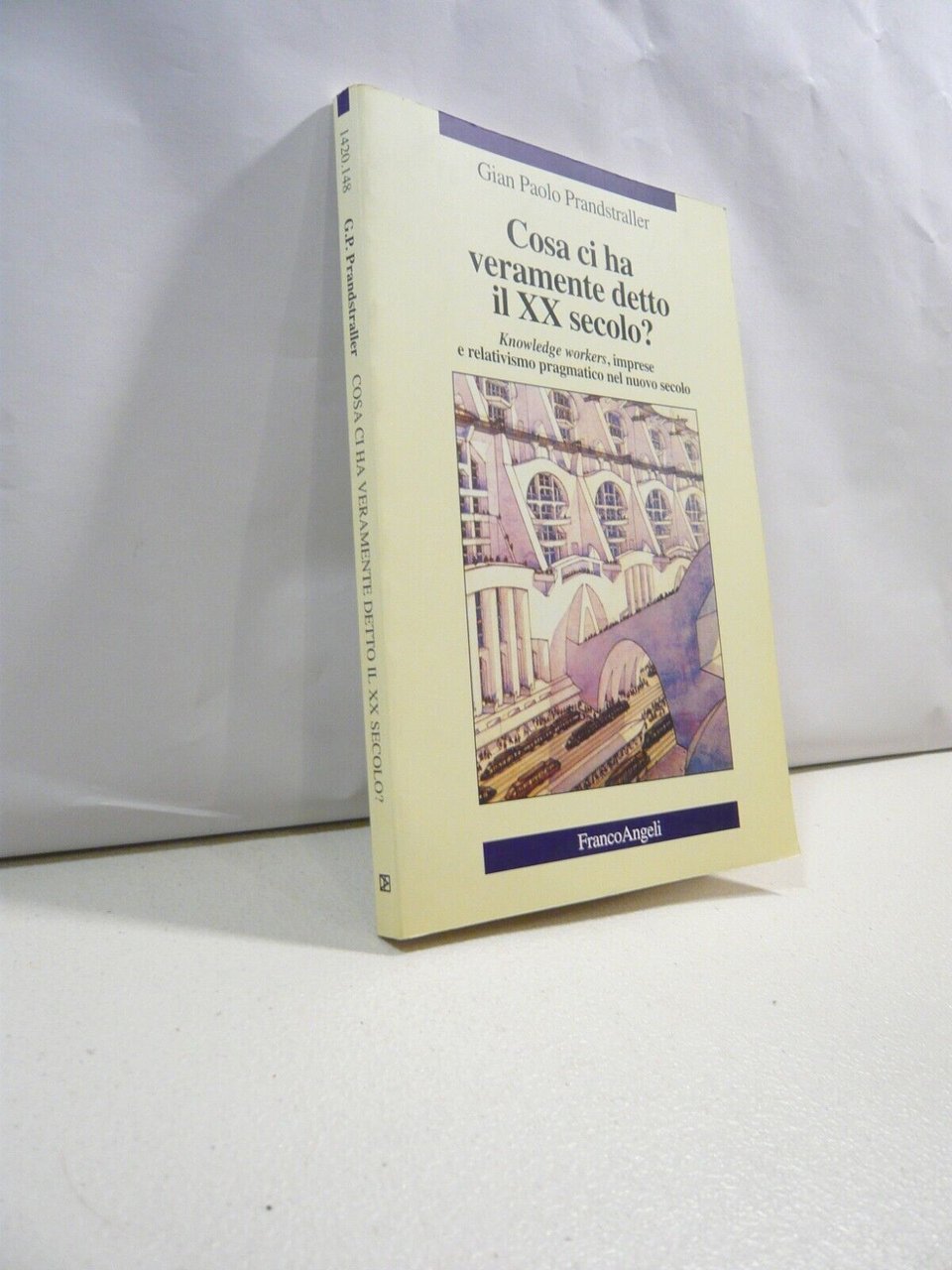 Pandstraller,COSA CI HA VERAMENTE DETTO IL XX SECOLO?,2001[sociologia lavoro